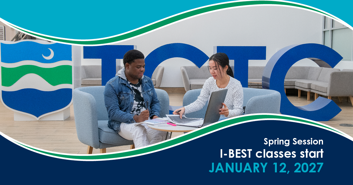 Two TCTC students sitting at a table in front of the TCTC letters. Spring Session I-BEST classes start January 12,2027.